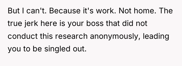 But I can't. Because it's work. Not home. The true...