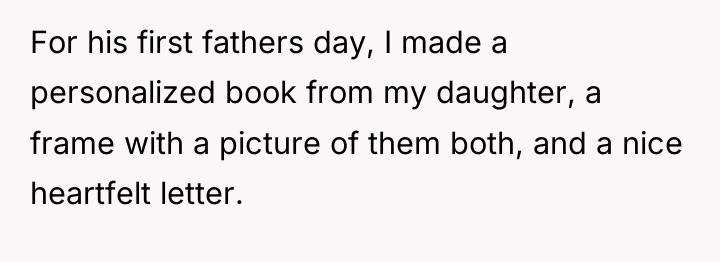 For his first fathers day, I made a personalized book...