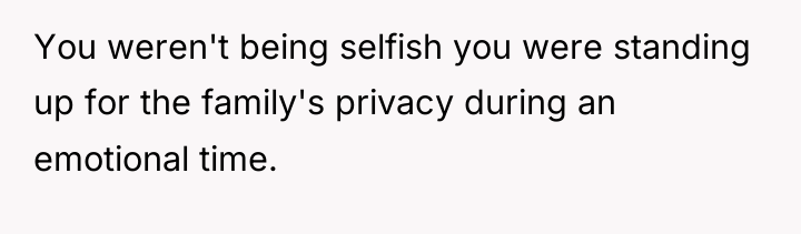 You weren't being selfish you were standing up for the...