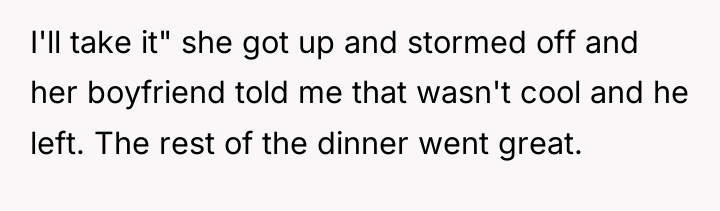 I'll take it" she got up and stormed off and...