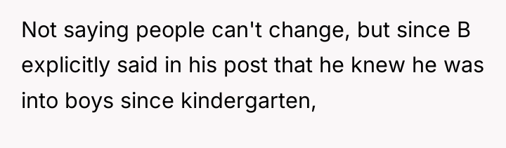 Not saying people can't change, but since B explicitly said...