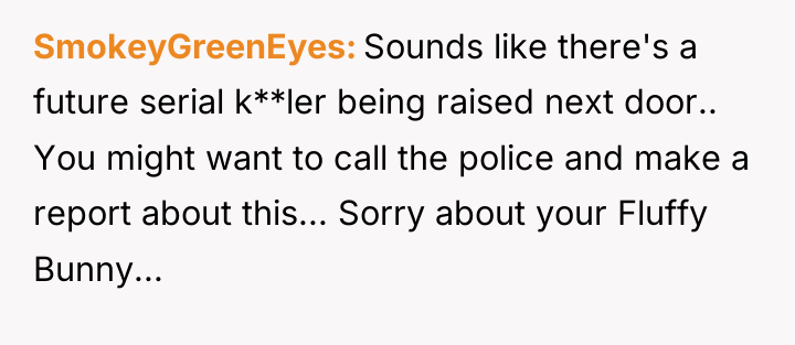 SmokeyGreenEyes Sounds like there's a future serial k**ler being raised...