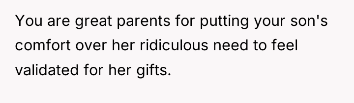 You are great parents for putting your son's comfort over...