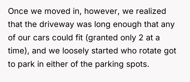 Once we moved in, however, we realized that the driveway...