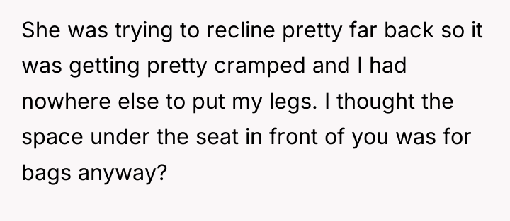 She was trying to recline pretty far back so it...