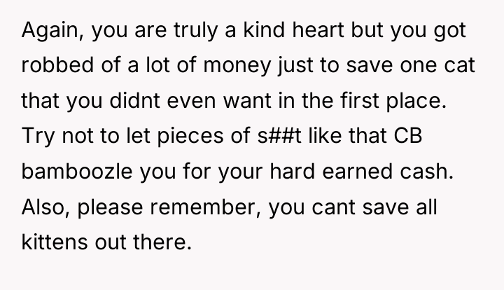 Again, you are truly a kind heart but you got...