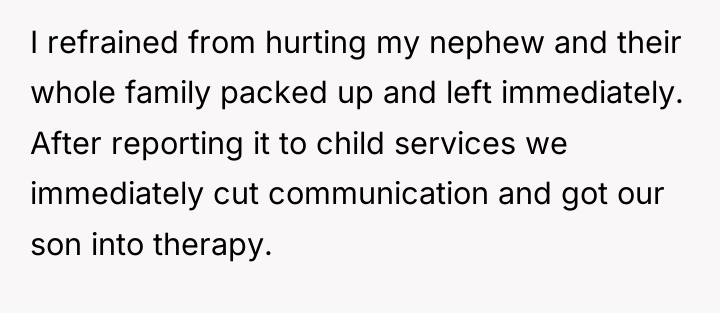 I refrained from hurting my nephew and their whole family...