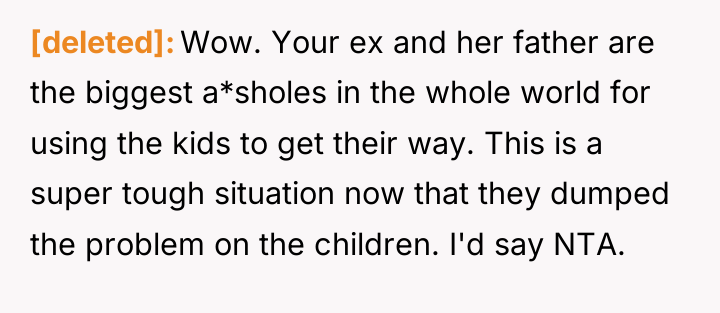 [deleted] Wow. Your ex and her father are the biggest...