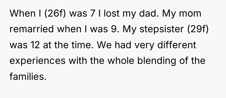 When I (26f) was 7 I lost my dad. My...