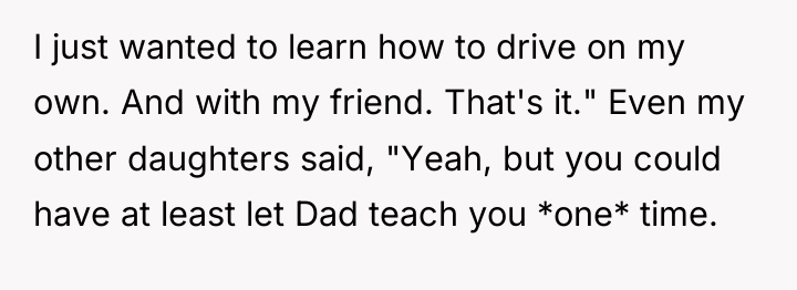 I just wanted to learn how to drive on my...