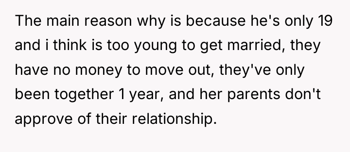 The main reason why is because he's only 19 and...