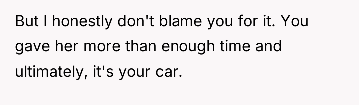 But I honestly don't blame you for it. You gave...