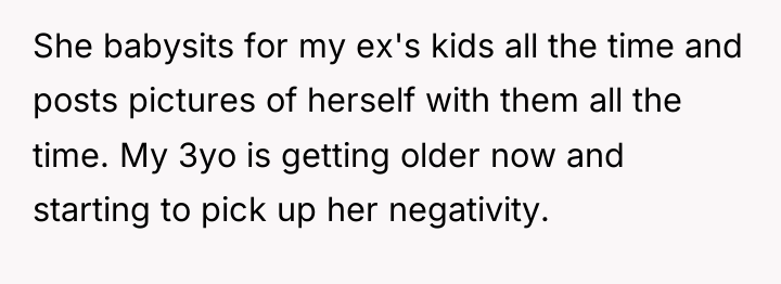 She babysits for my ex's kids all the time and...