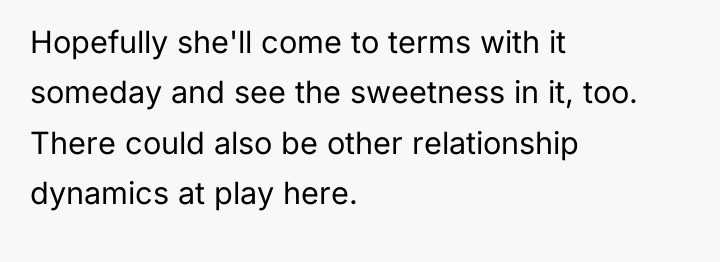 Hopefully she'll come to terms with it someday and see...