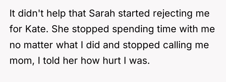 It didn't help that Sarah started rejecting me for Kate....