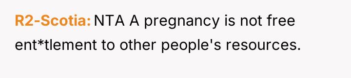 R2-Scotia NTA A pregnancy is not free ent*tlement to other...