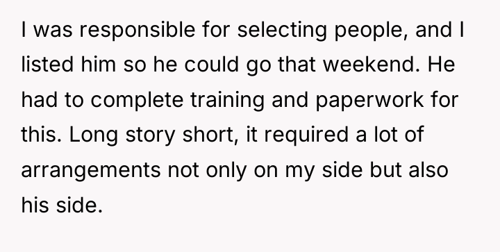 I was responsible for selecting people, and I listed him...