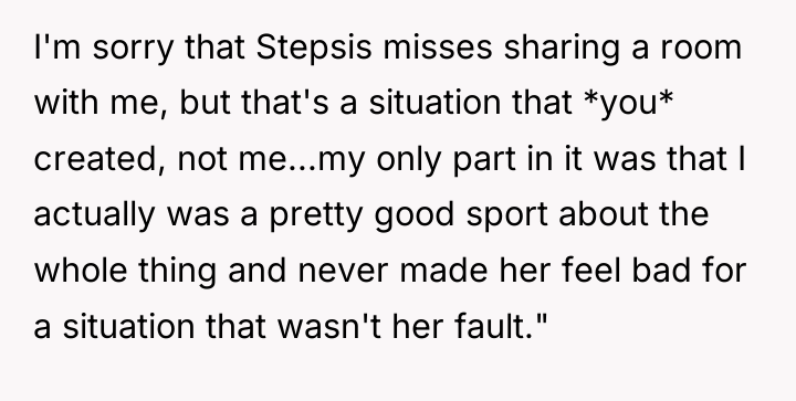 I'm sorry that Stepsis misses sharing a room with me,...