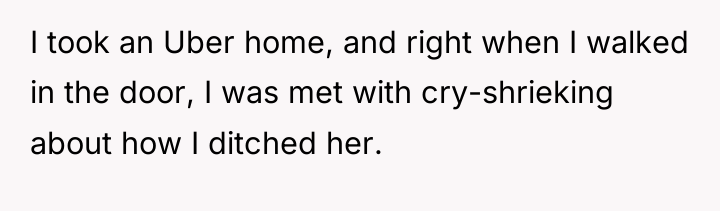 I took an Uber home, and right when I walked...