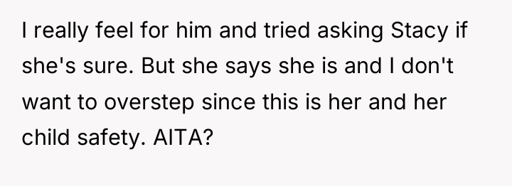 I really feel for him and tried asking Stacy if...