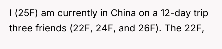 I (25F) am currently in China on a 12-day trip...