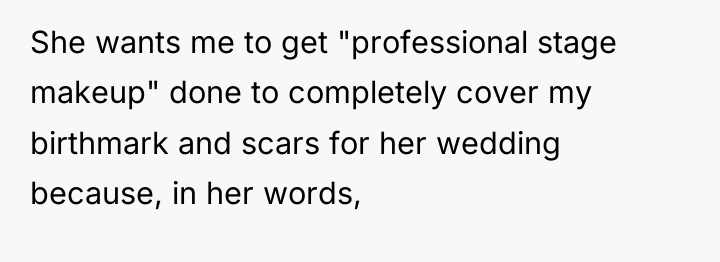 She wants me to get "professional stage makeup" done to...