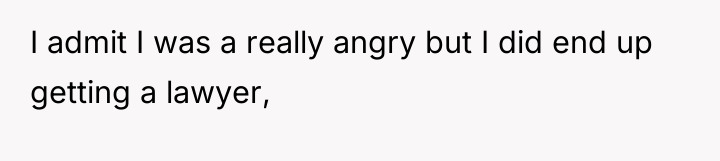 I admit I was a really angry but I did...