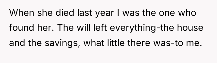 When she died last year I was the one who...