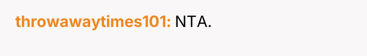 throwawaytimes101 NTA.
