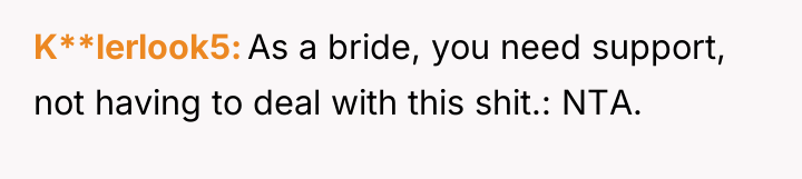 K**lerlook5 As a bride, you need support, not having to...
