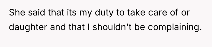 She said that its my duty to take care of...