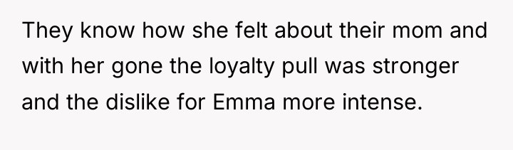 They know how she felt about their mom and with...