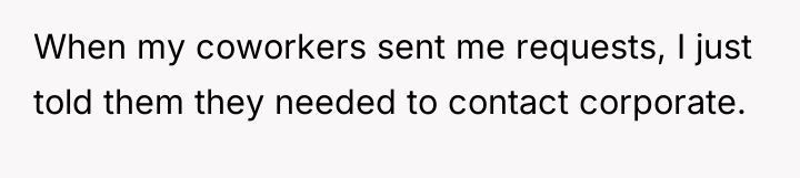 When my coworkers sent me requests, I just told them...