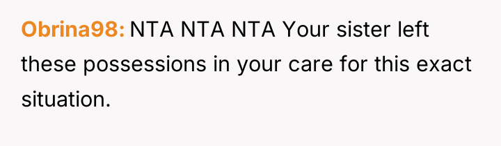 Obrina98 NTA NTA NTA Your sister left these possessions in...