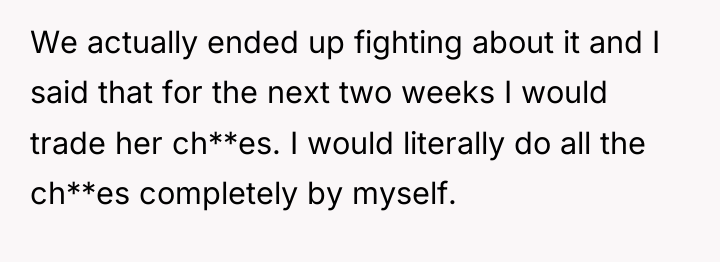 We actually ended up fighting about it and I said...