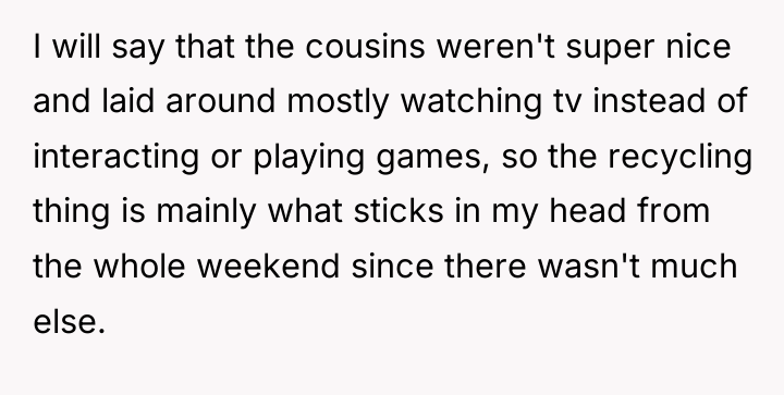 I will say that the cousins weren't super nice and...