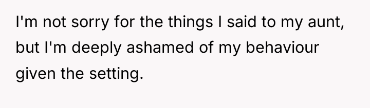 I'm not sorry for the things I said to my...