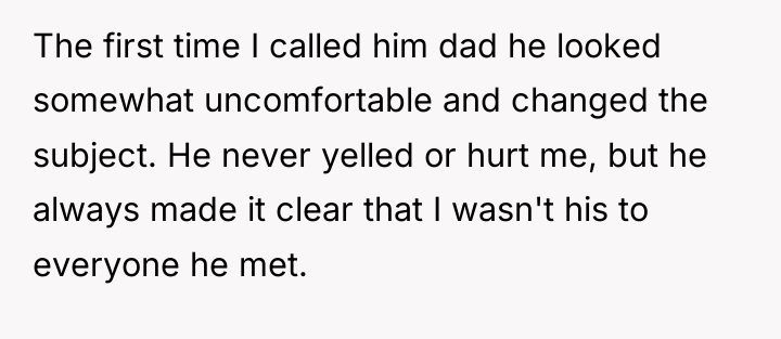 The first time I called him dad he looked somewhat...