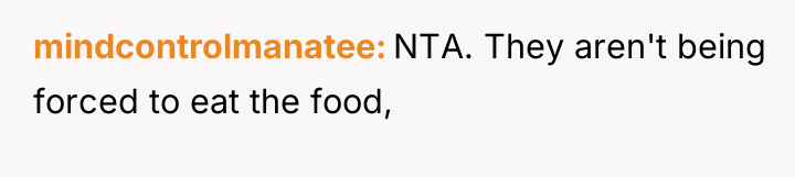mindcontrolmanatee NTA. They aren't being forced to eat the food,