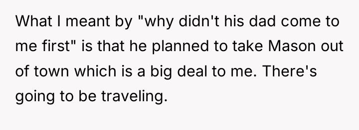 What I meant by "why didn't his dad come to...