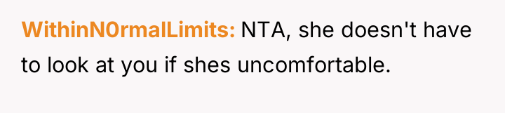 WithinN0rmalLimits NTA, she doesn't have to look at you if...