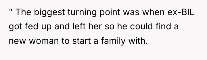 " The biggest turning point was when ex-BIL got fed...
