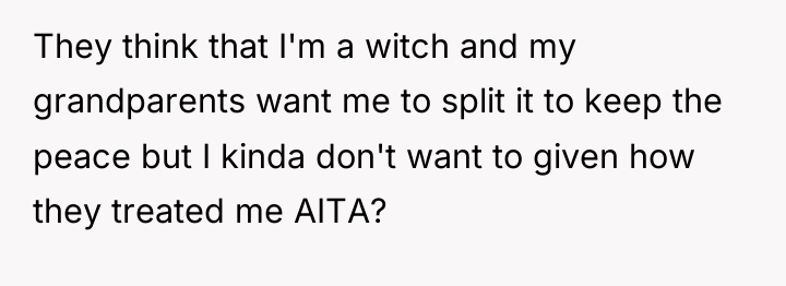 They think that I'm a witch and my grandparents want...