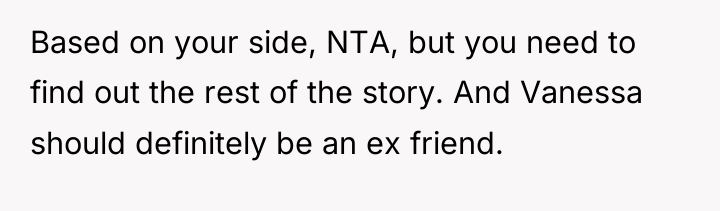 Based on your side, NTA, but you need to find...