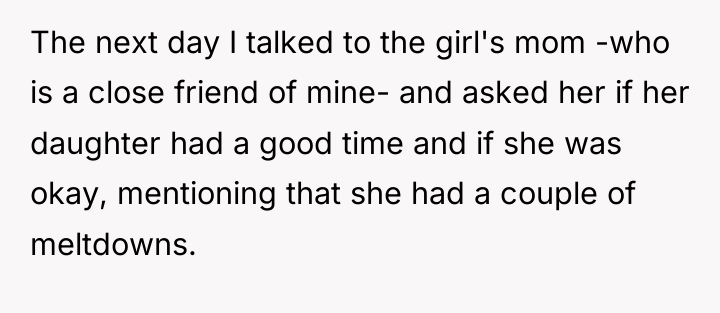 The next day I talked to the girl's mom -who...