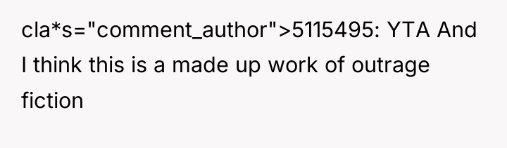 cla*s="comment_author">5115495: YTA And I think this is a made up...