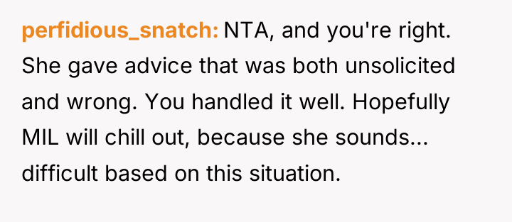 perfidious_snatch NTA, and you're right. She gave advice that was...