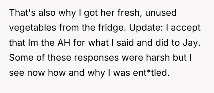 That's also why I got her fresh, unused vegetables from...