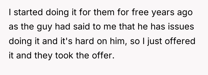 I started doing it for them for free years ago...