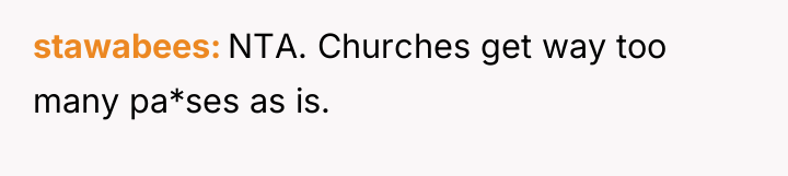 stawabees NTA. Churches get way too many pa*ses as is.